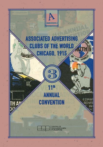 ASSOCIATED ADVERTISING CLUBS OF THE WORLD. CHICAGO, 1915. 11TH ANNUAL CONVENTION